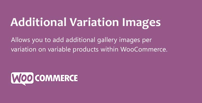 WooCommerce-Additional-Variation-Images WooCommerce Additional Variation Images nulled plugin 2.3.2 - Image 1